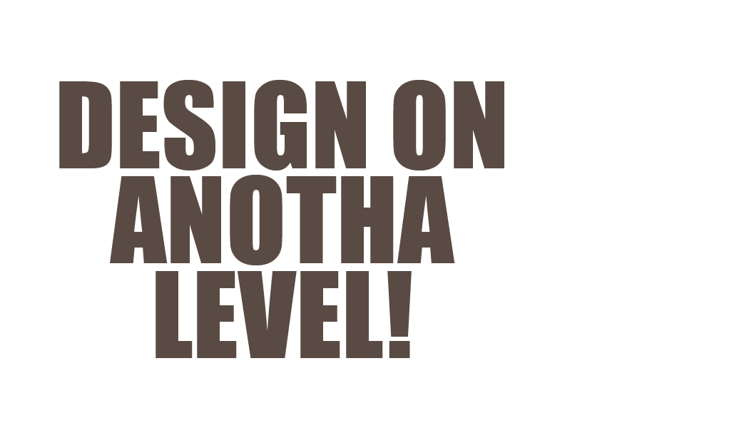Design on Another Level
