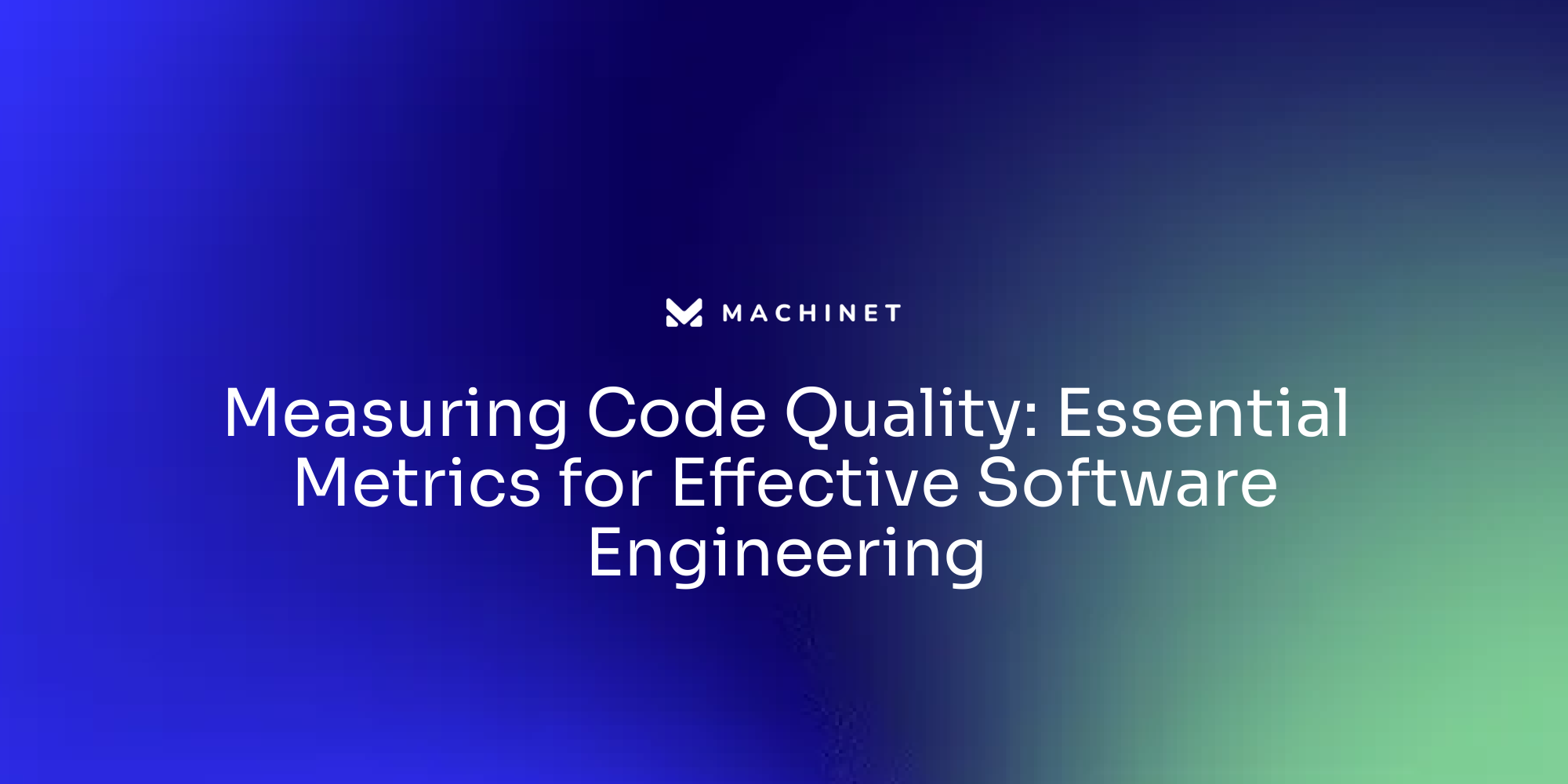 Measuring Code Quality: Essential Metrics for Effective Software ...