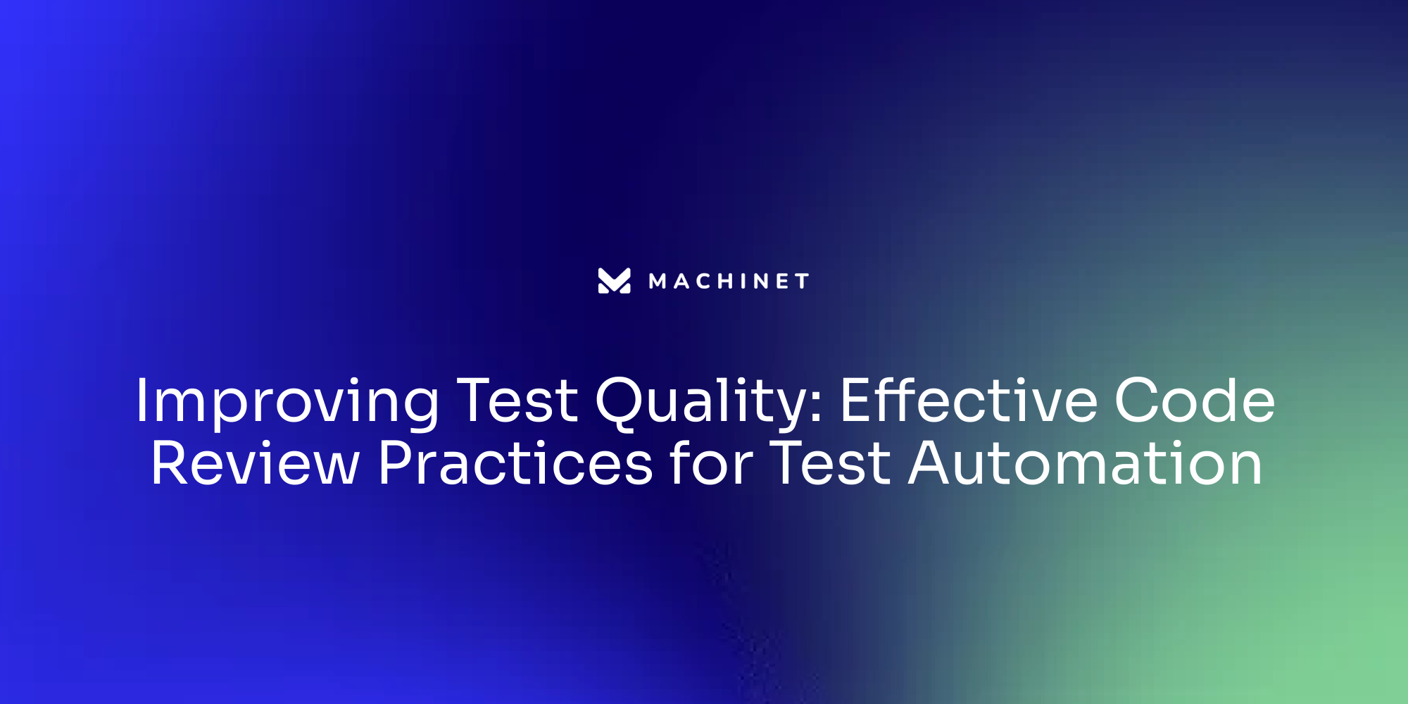 Improving Test Quality: Effective Code Review Practices for Test ...