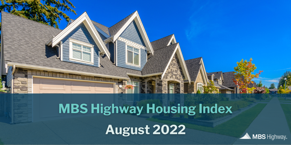 August 2022 MBS Highway Housing Index