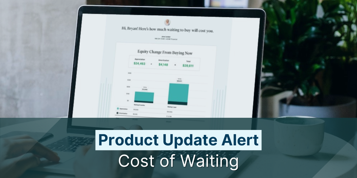 Product Update Alert: Cost of Waiting