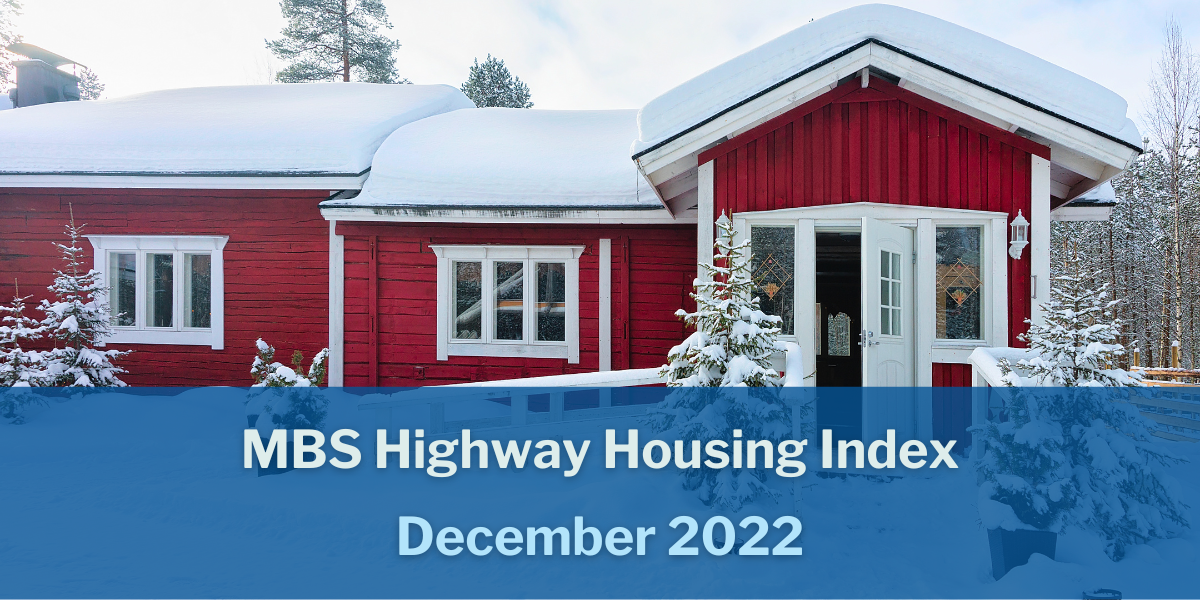 December 2022 MBS Highway Housing Index