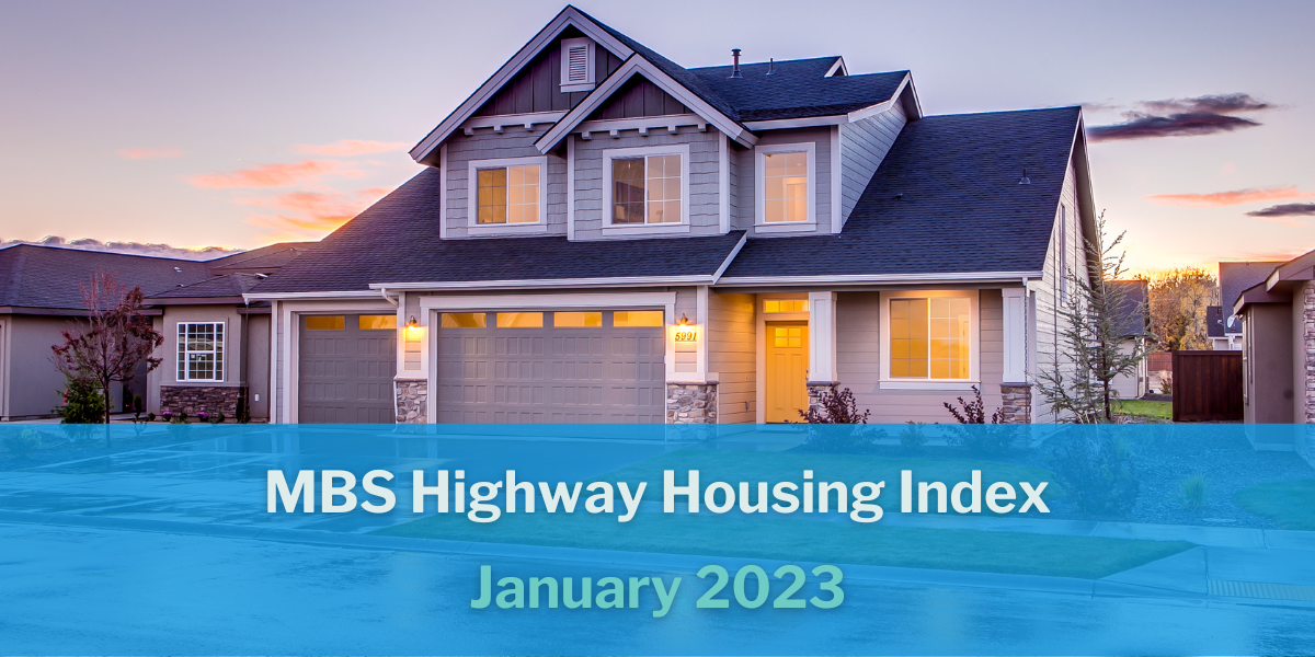 January 2023 MBS Highway Housing Index