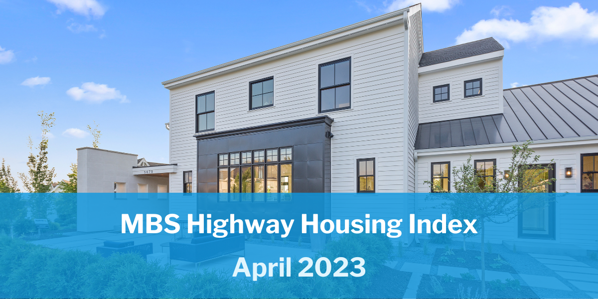 April 2023 MBS Highway Housing Index