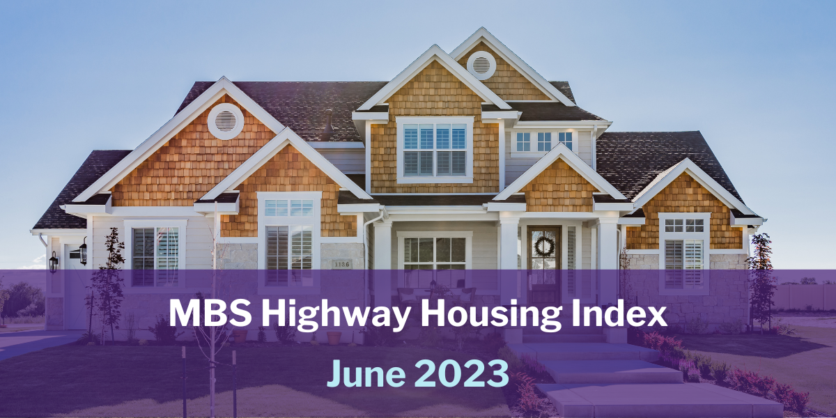 June 2023 MBS Highway Housing Index