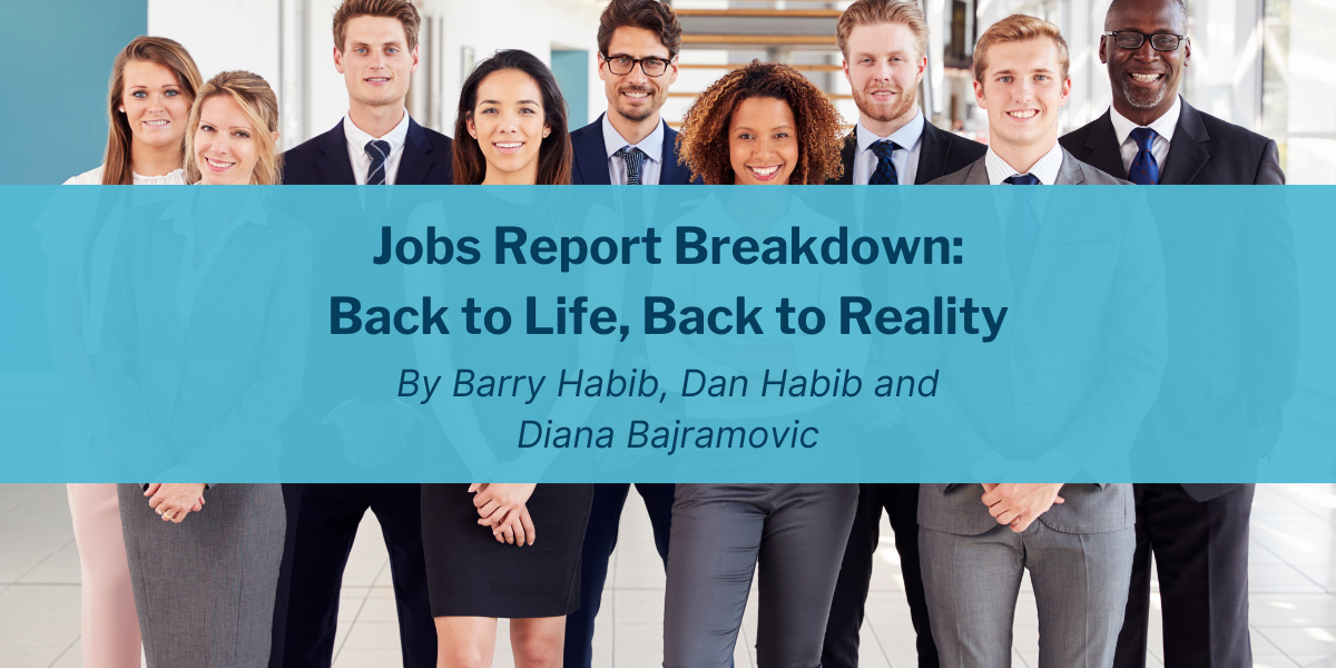 Jobs Report Breakdown: Back to Life, Back to Reality