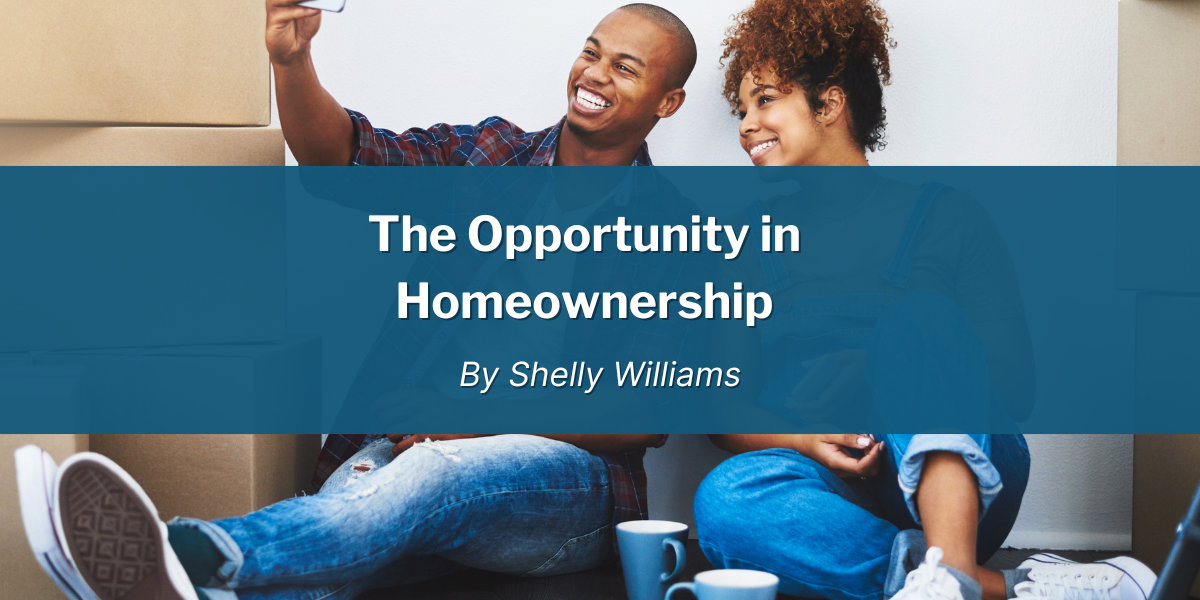The Opportunity in Homeownership