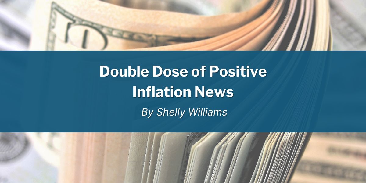 Double Dose of Positive Inflation News