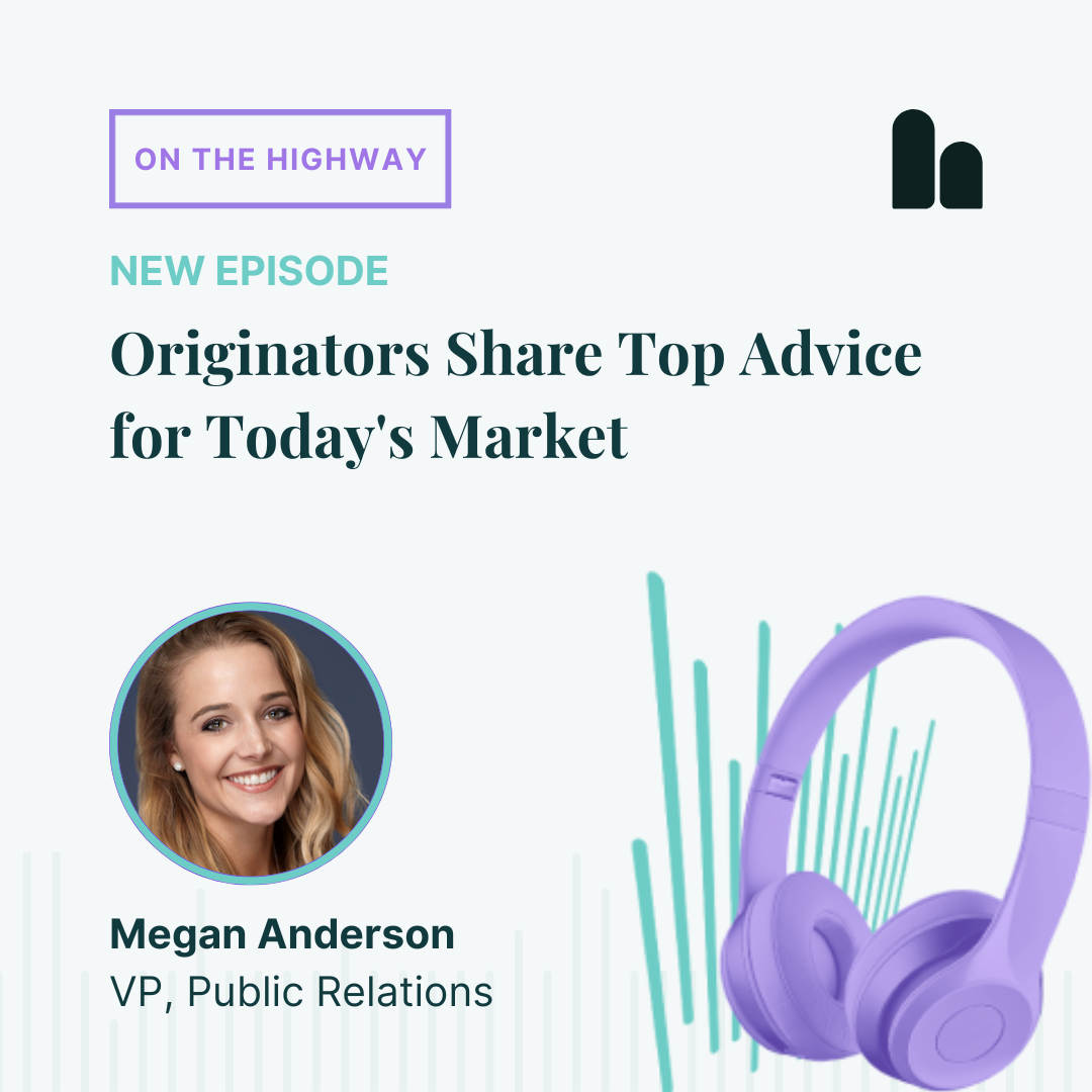 Originators Share Top Advice for Today's Market
