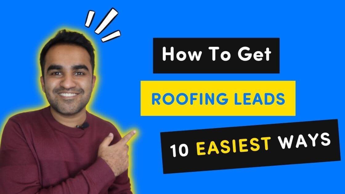 How to Get Roofing Leads? 10 EASIEST Ways in 2023