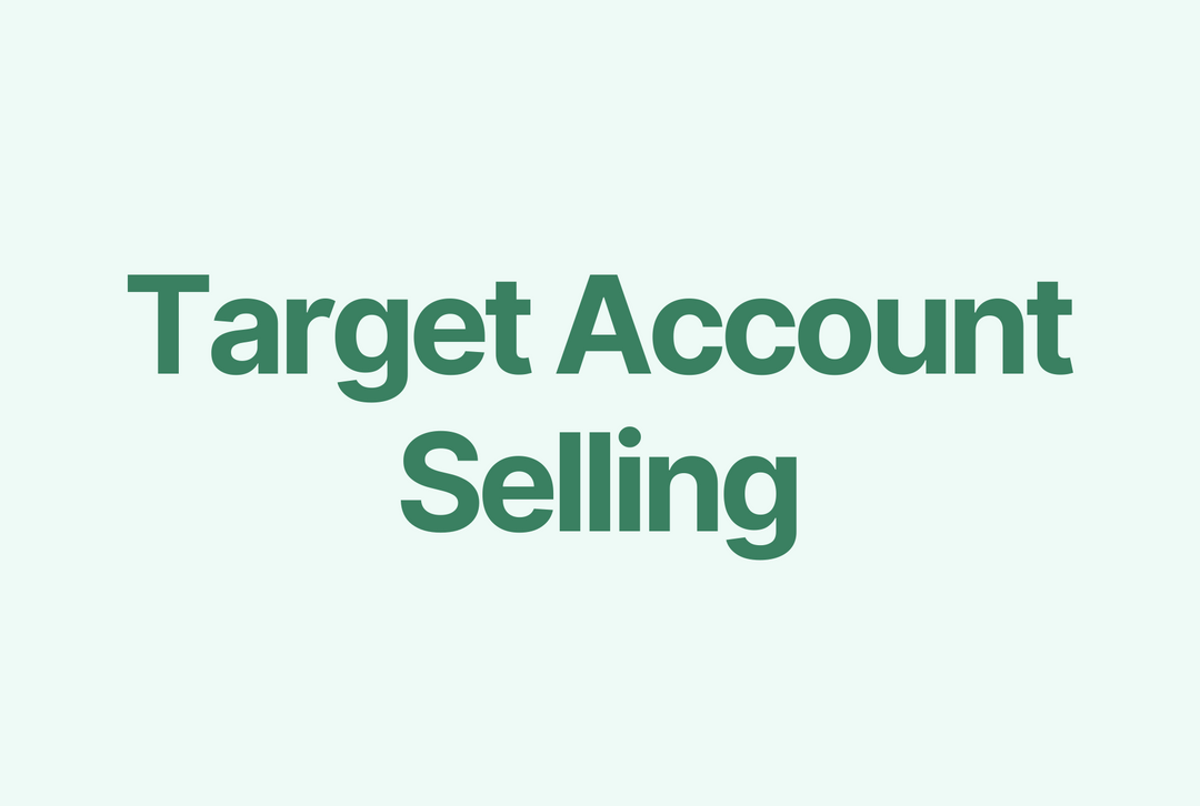 Your Guide to Target Account Selling