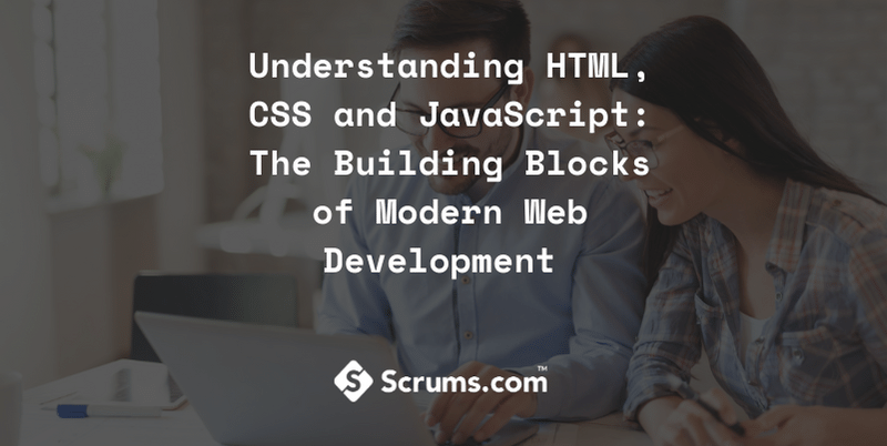 HTML, CSS, and JavaScript