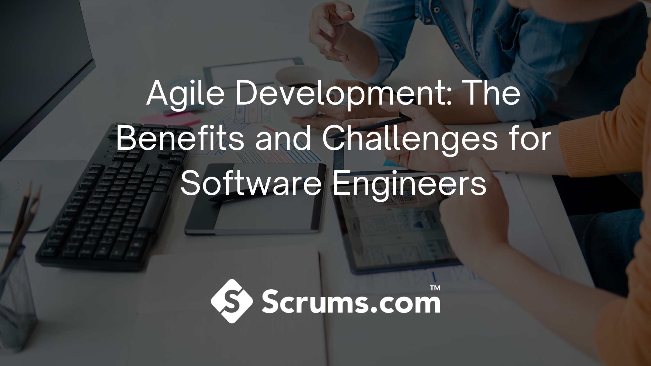 Agile Development: The Pros and Cons for Software Engineers