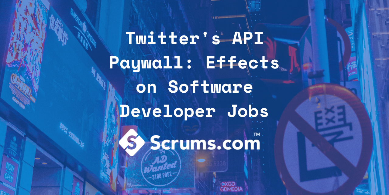 Twitter's API Paywall: Effects on Software Developer Jobs