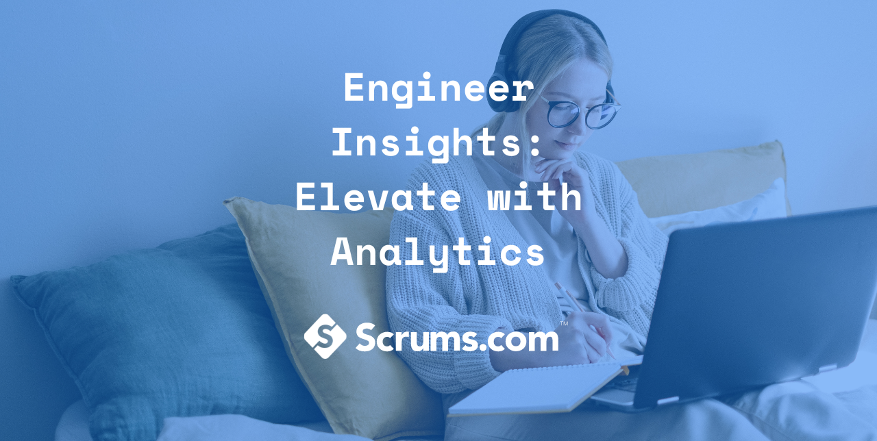 Engineer Insights: Elevate with Analytics