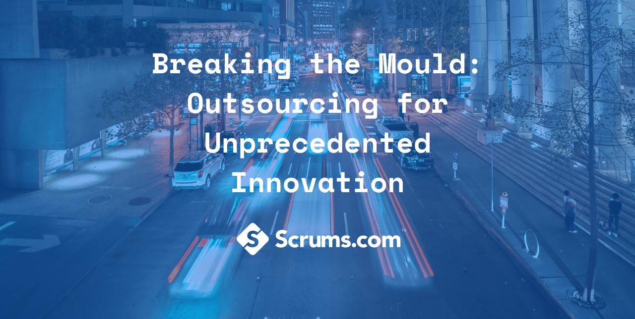 Breaking the Mold: Outsourcing for Unprecedented Innovation