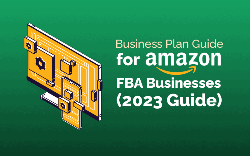 Your Amazon FBA Business Plan for 2023 Onramp Funds