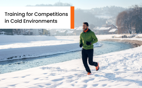 Training for Competitions in Cold Environments