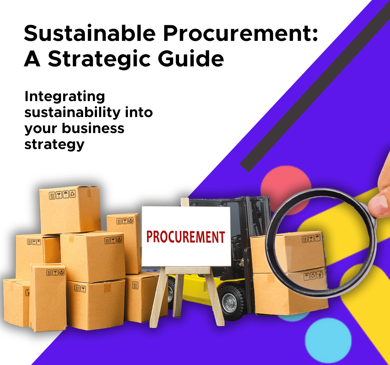 Sustainable Procurement: A Strategic Guide