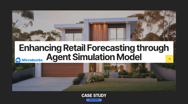 Case Study: Enhancing Retail Forecasting through Agent Simulation using Property Data for a Major Australian Supermarket