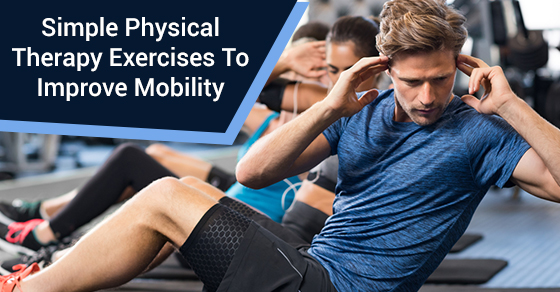 Physiotherapy for improved mobility