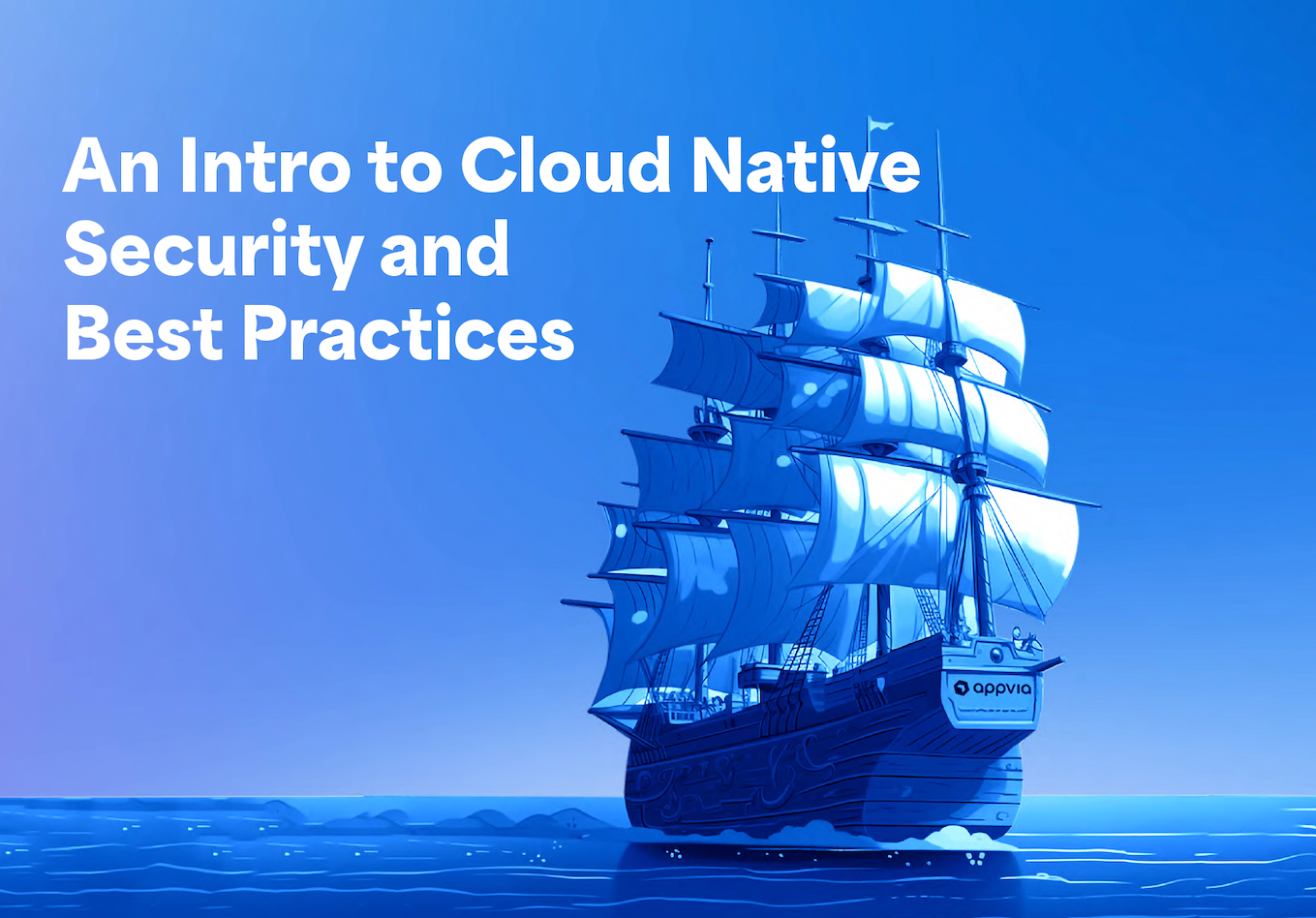 Safeguarding the Cloud: An Intro to Cloud Native Security and Best Practices