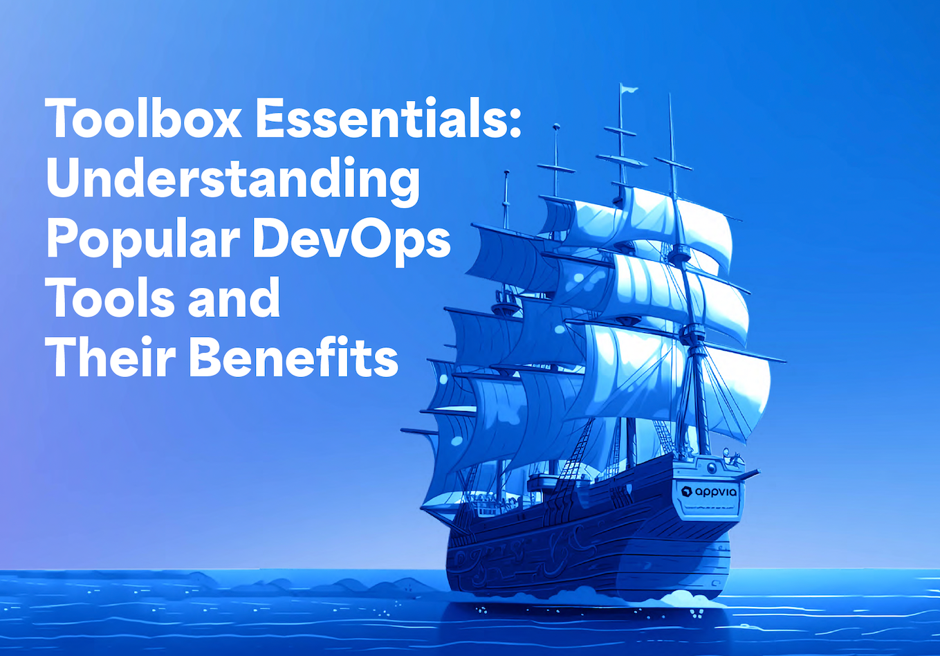 Toolbox Essentials: Understanding Popular DevOps Tools and Their Benefits