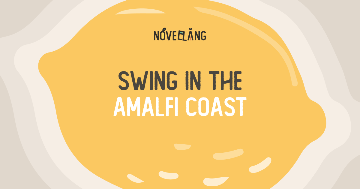 Novelläng - Swing in the Amalfi Coast