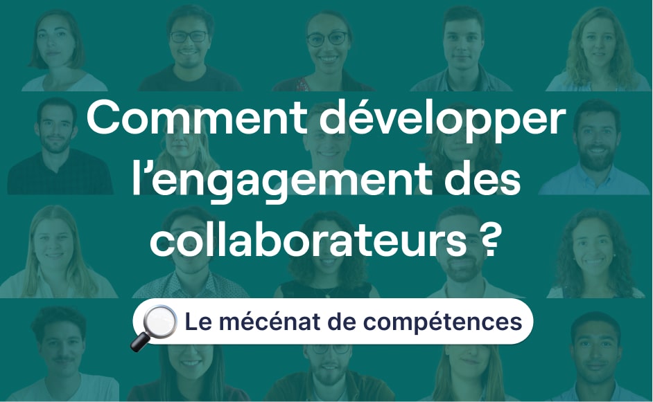 Développer l'engagement collaborateurs&nbsp;: le mécénat de compétences