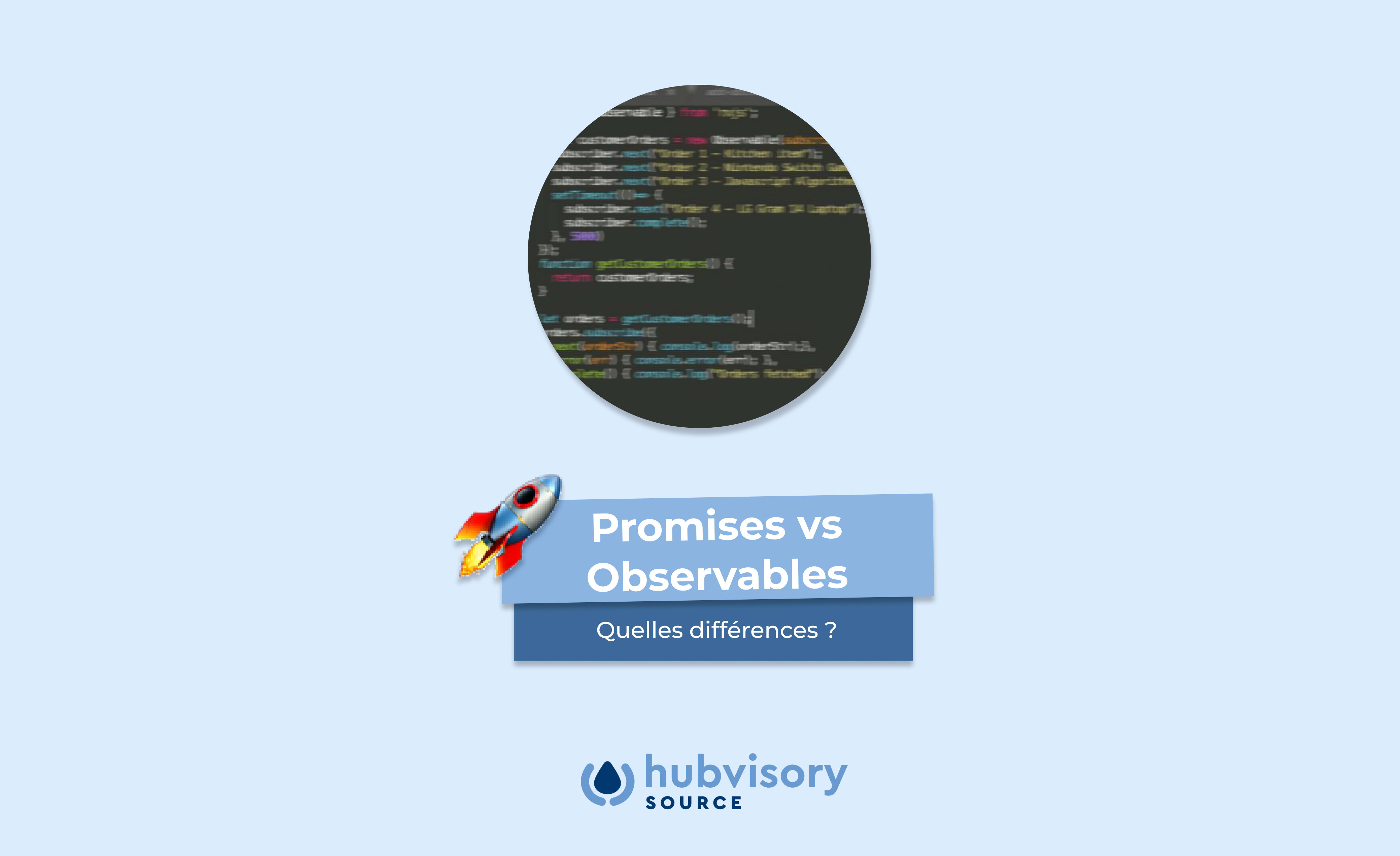 Quelles différences entre Promises et Observables ?