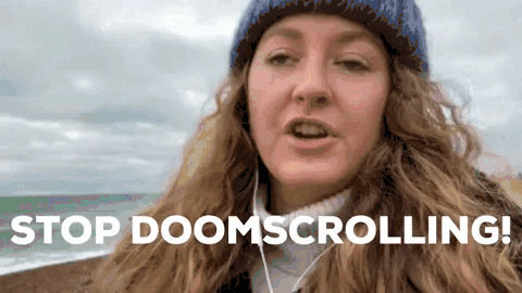 A gif for stopping doomscrolling