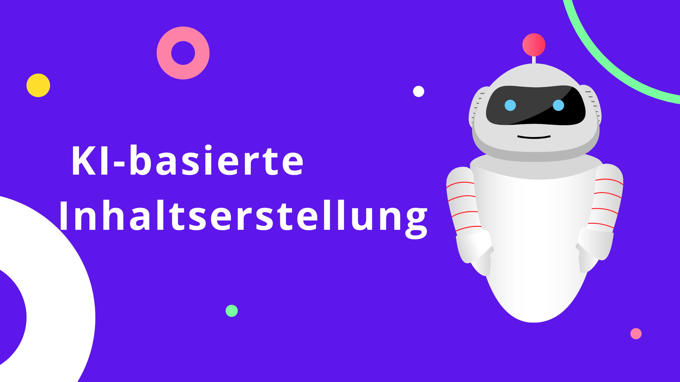 Wie funktioniert KI-basierte Inhaltserstellung?