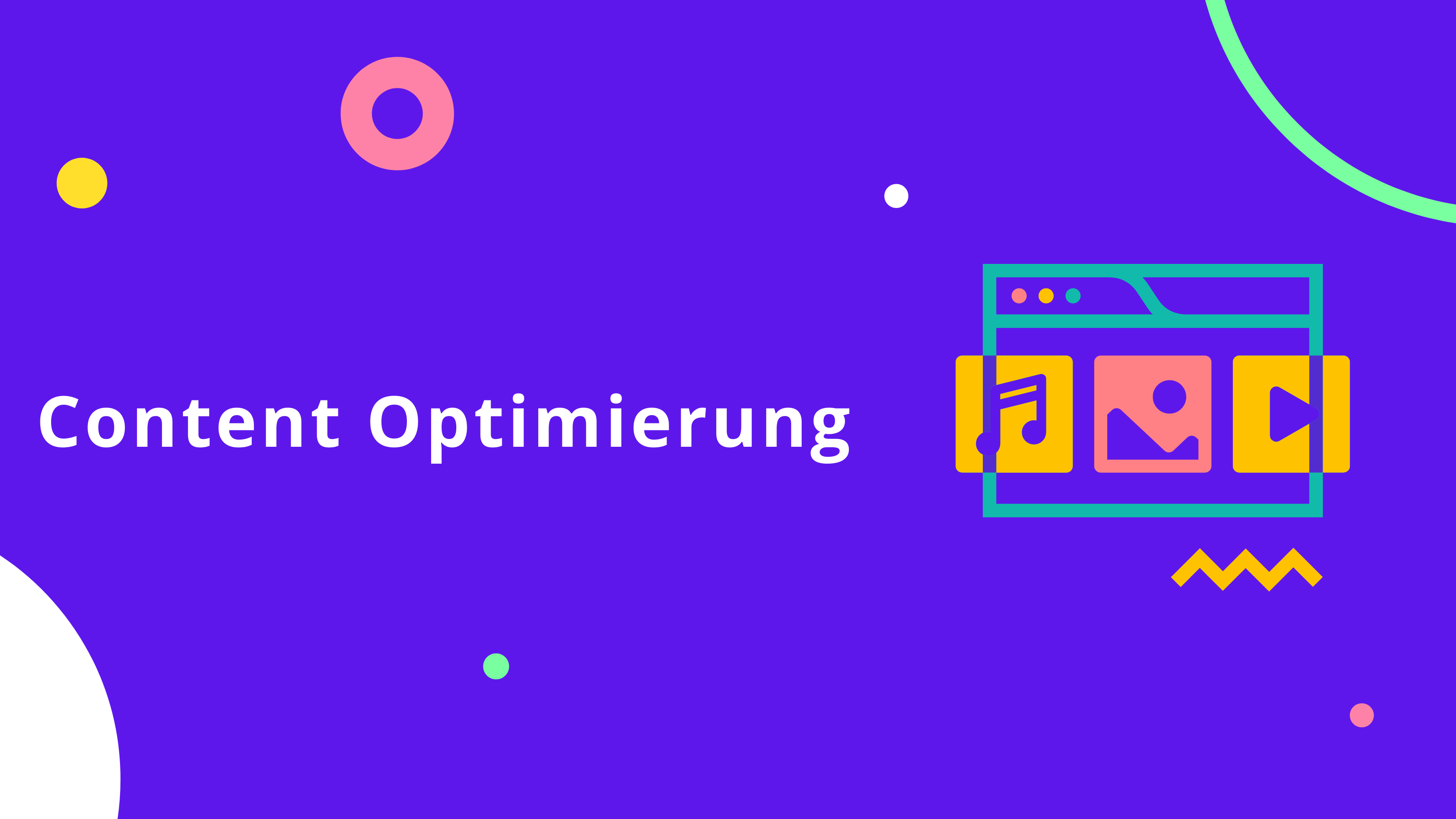 Content Optimierung – was ist das eigentlich?