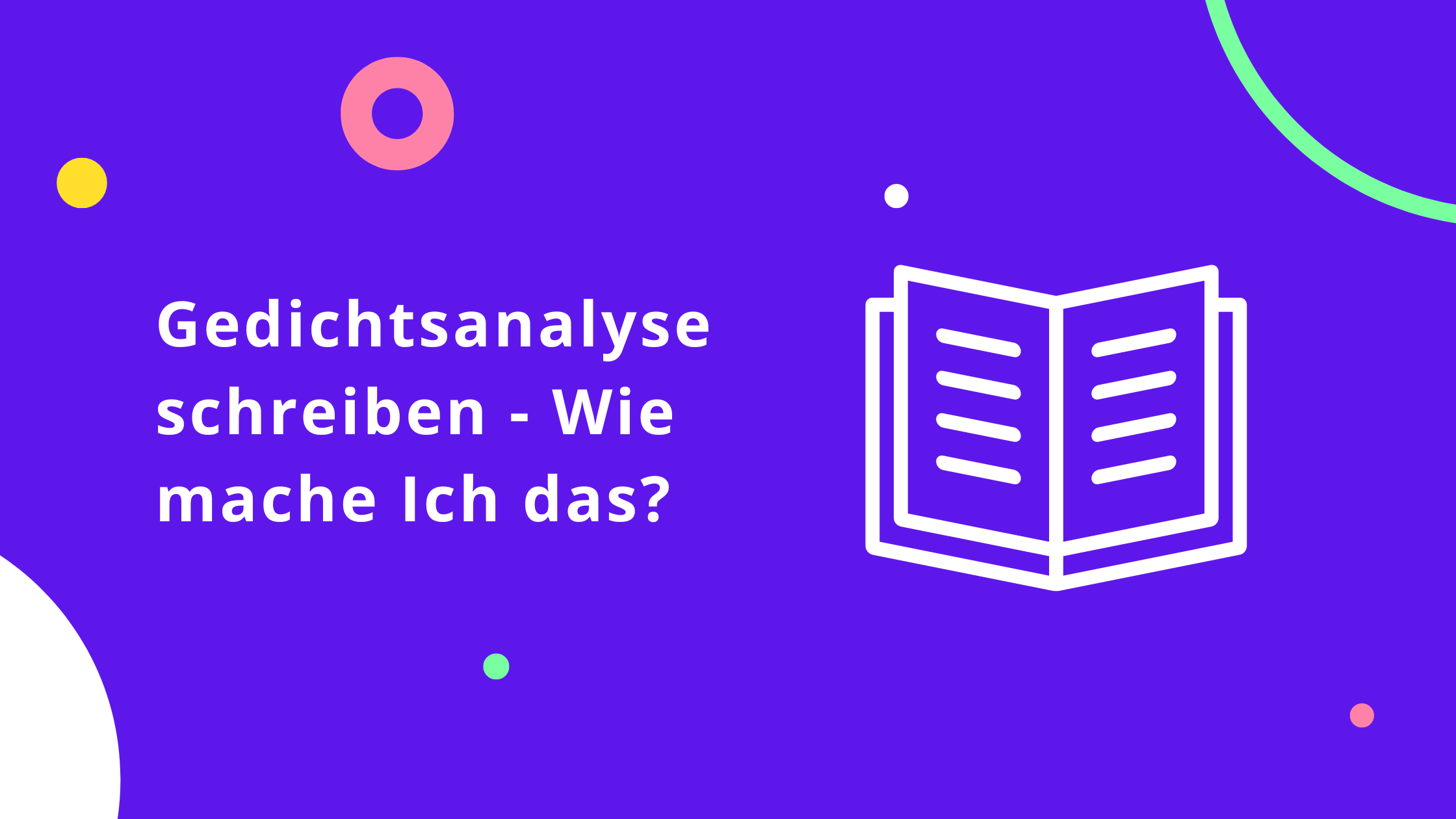 Gedichtsanalyse schreiben - Wie mache Ich das?