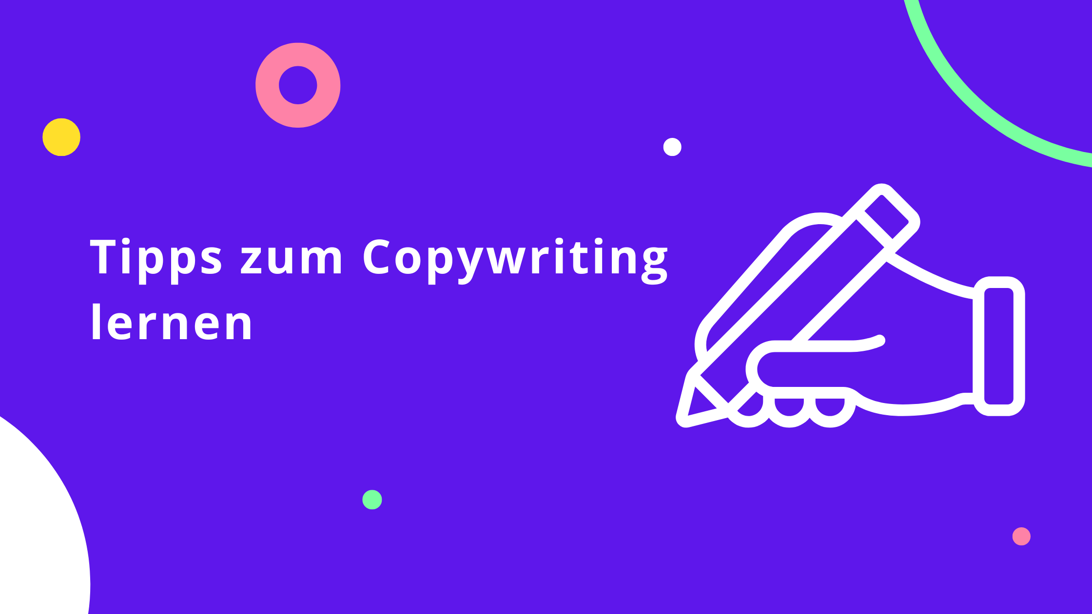 Tipps zum Copywriting lernen