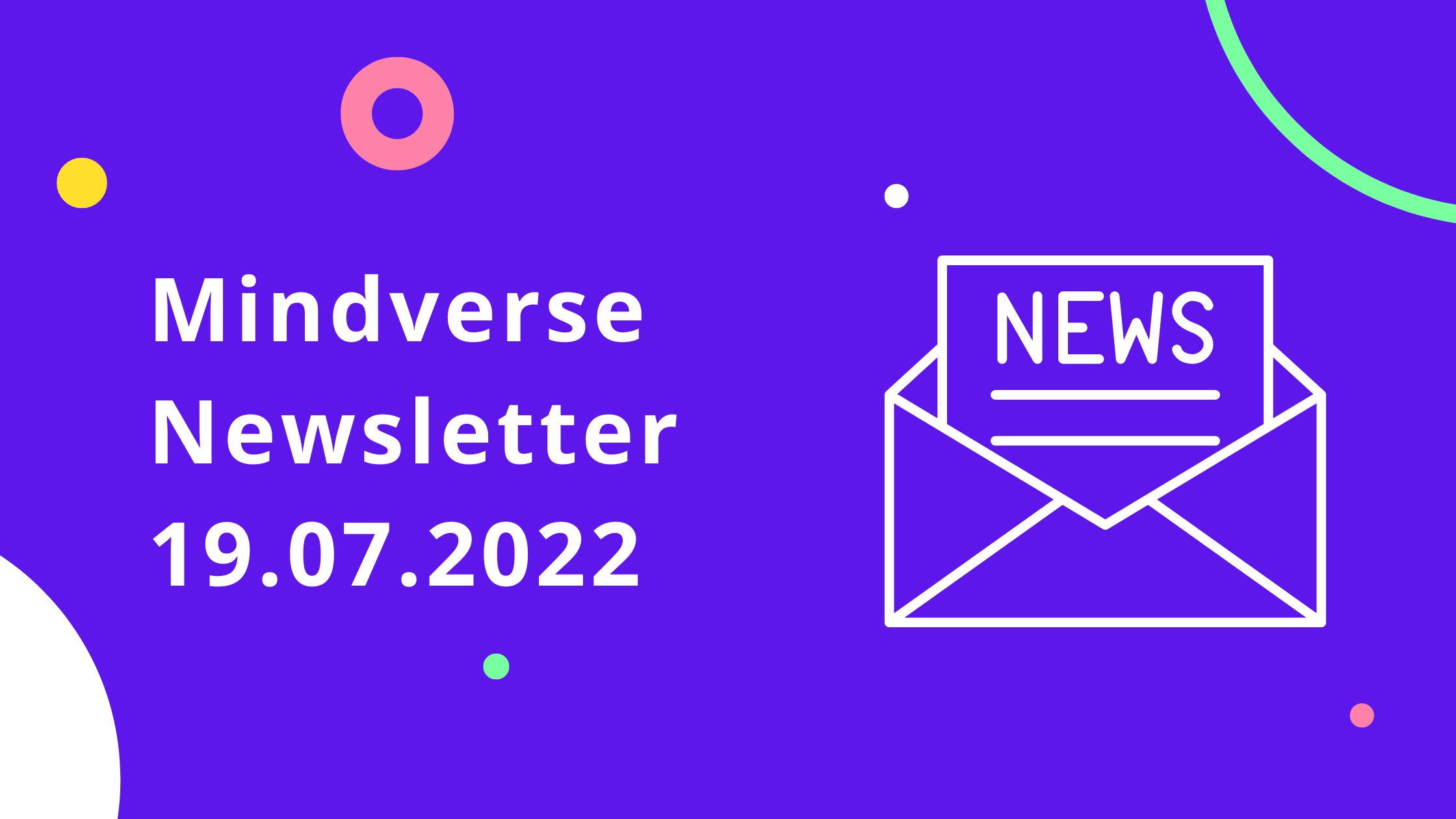 Mindverse News und Updates: 19.07.2022