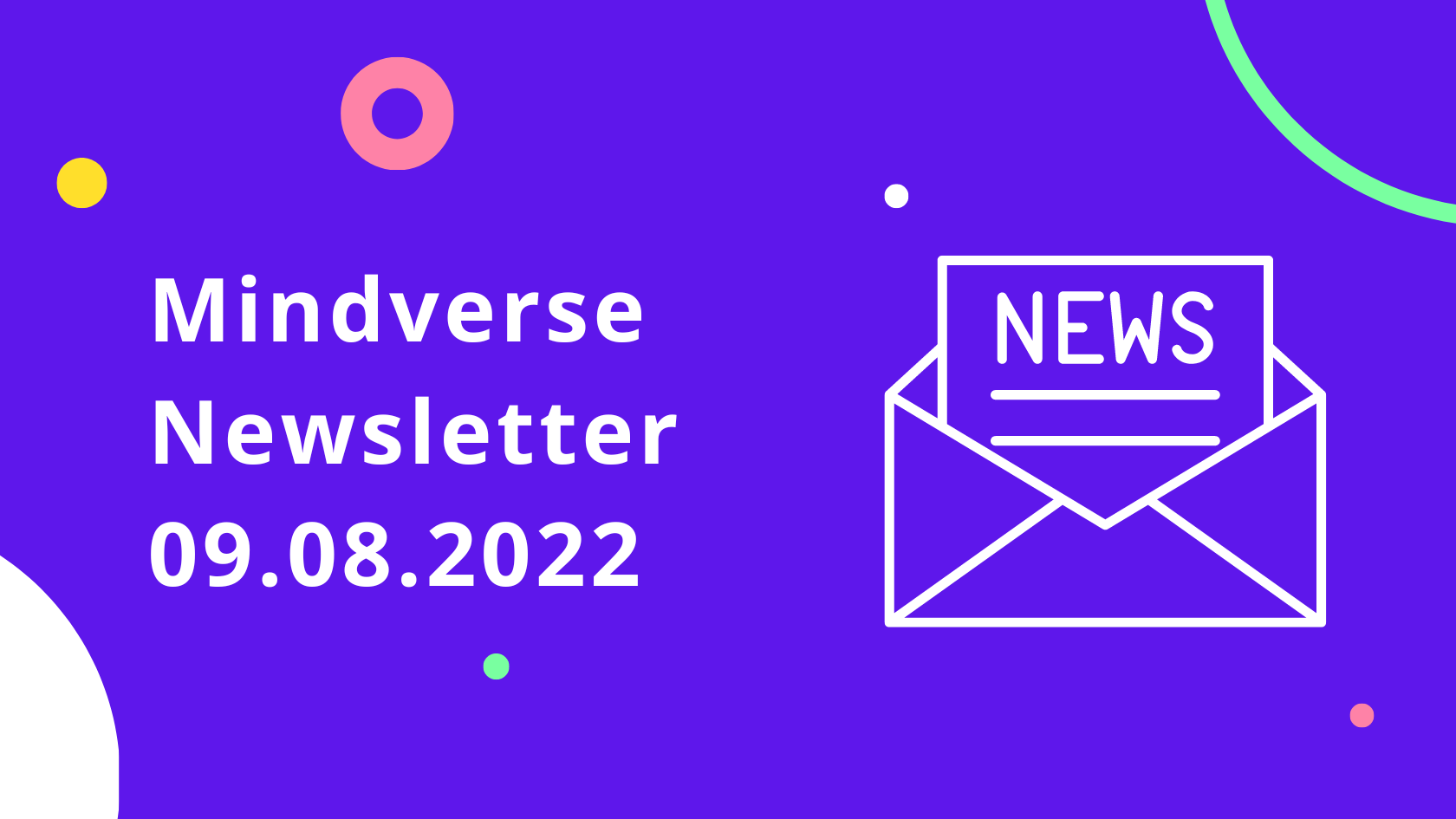Mindverse News und Updates: 09.08.2022