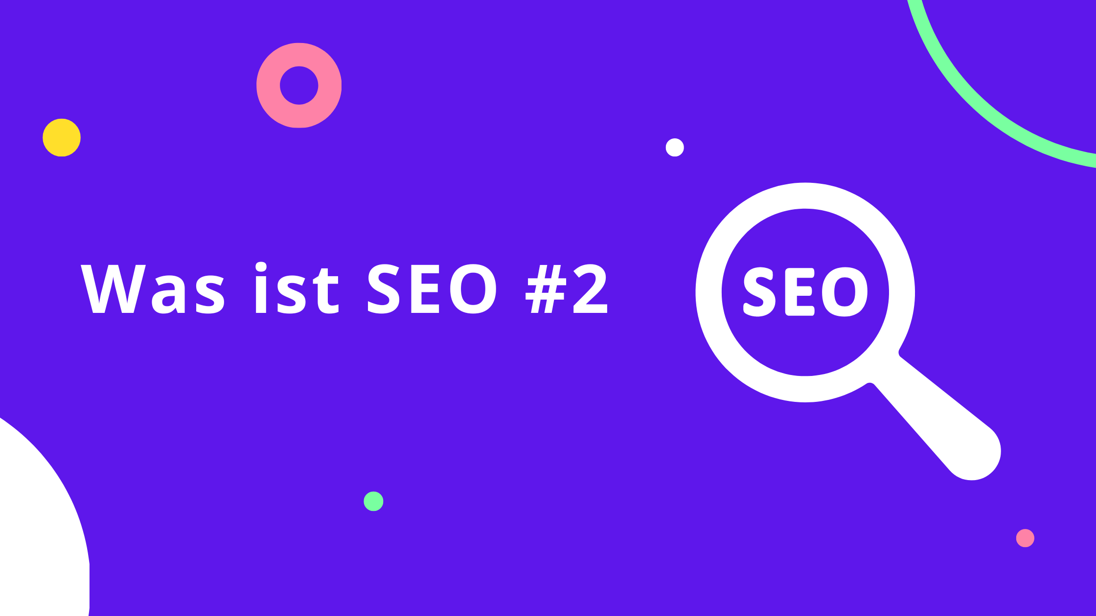 Was ist SEO? #2