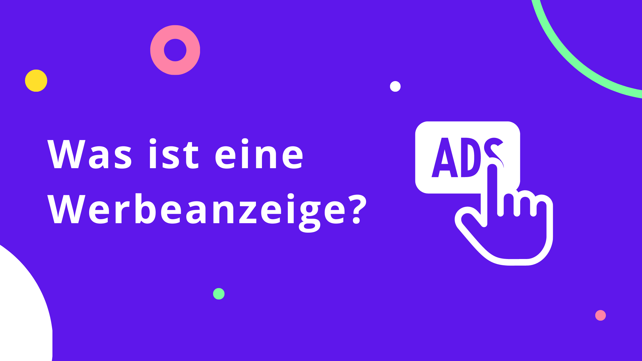 Was ist eine Werbeanzeige?