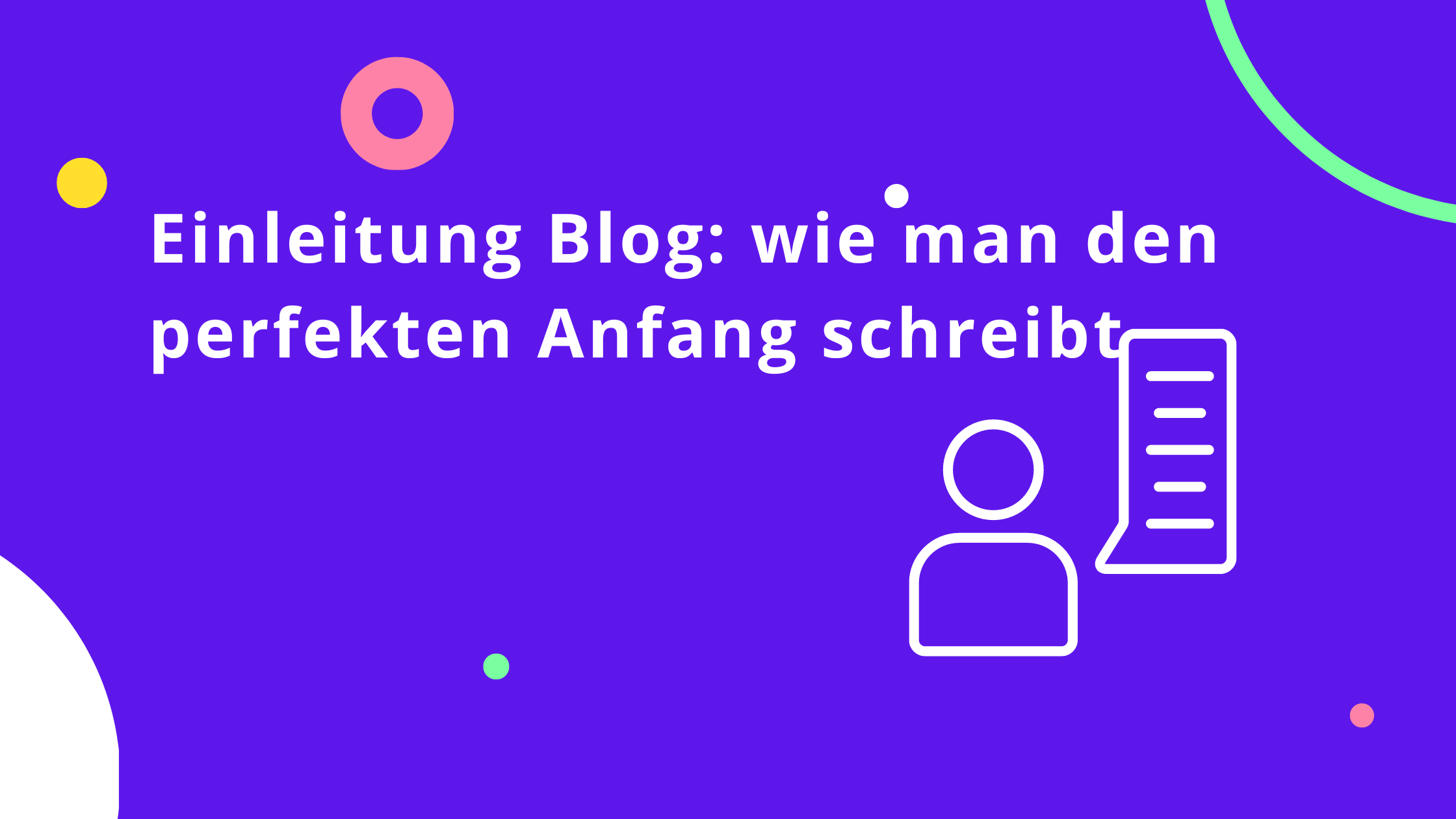 Einleitung Blog: wie man den perfekten Anfang schreibt