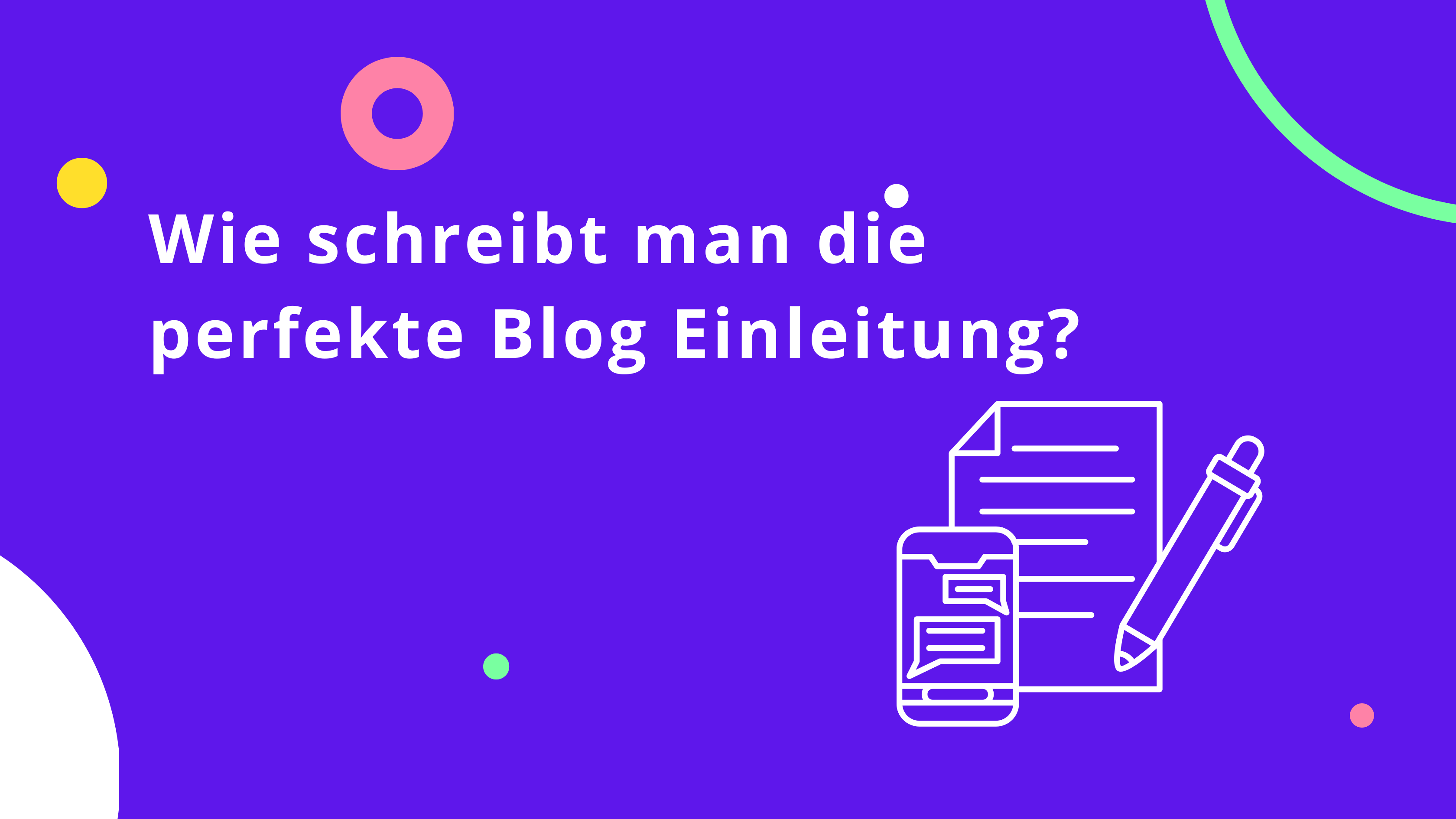 Wie schreibt man die perfekte Blog Einleitung?