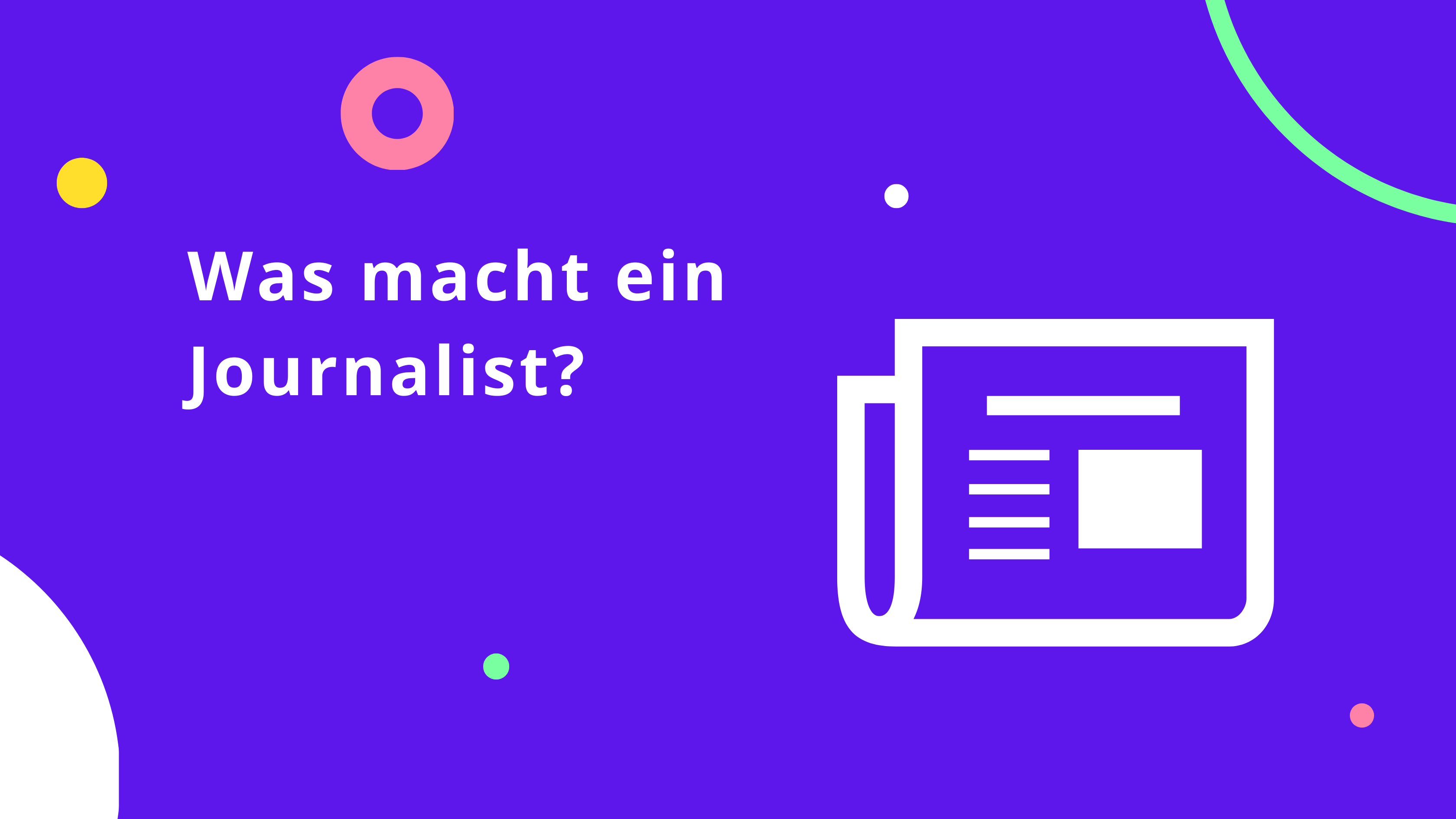 Was macht ein Journalist?