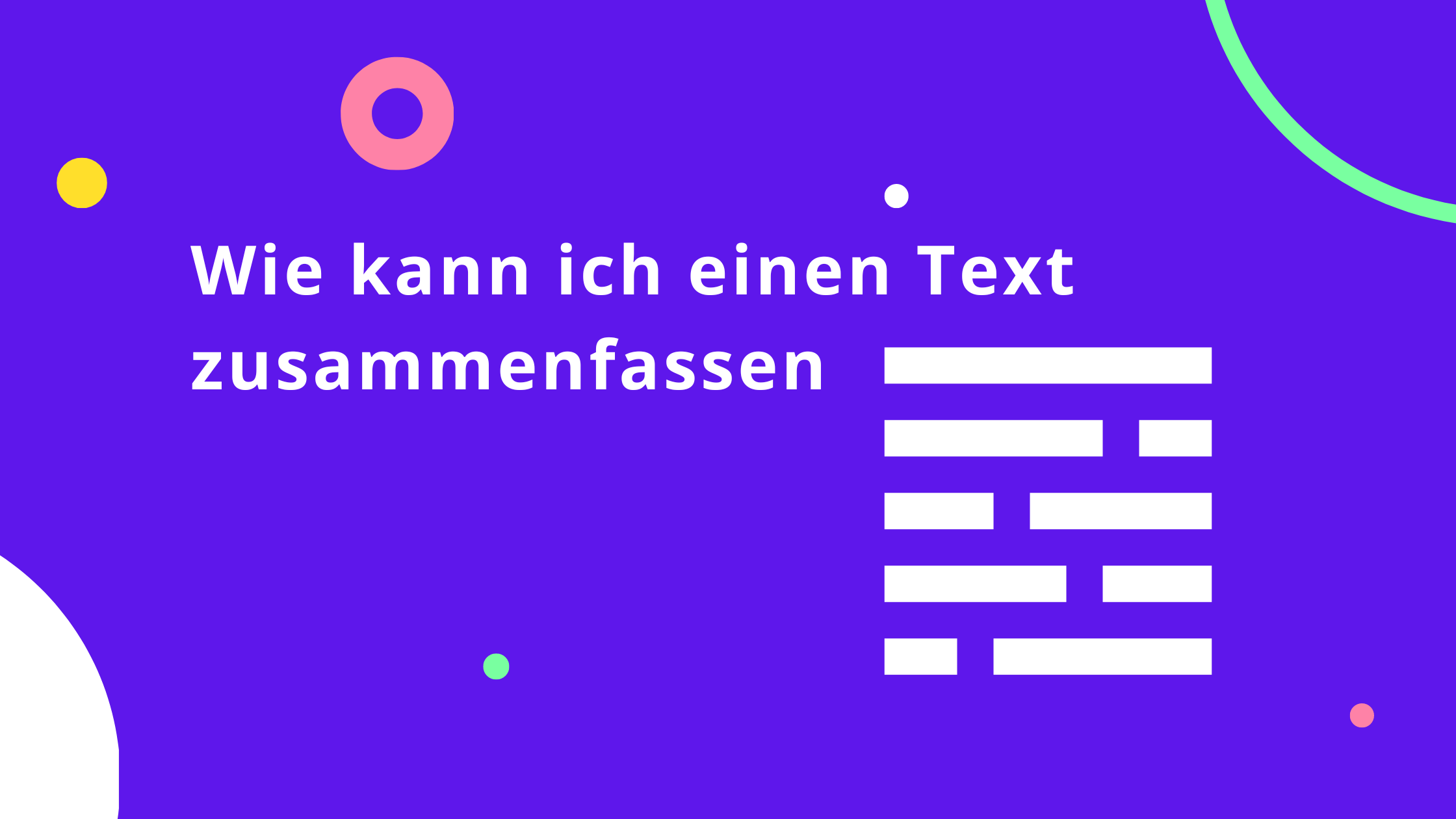 wie kann ich einen Text zusammenfassen