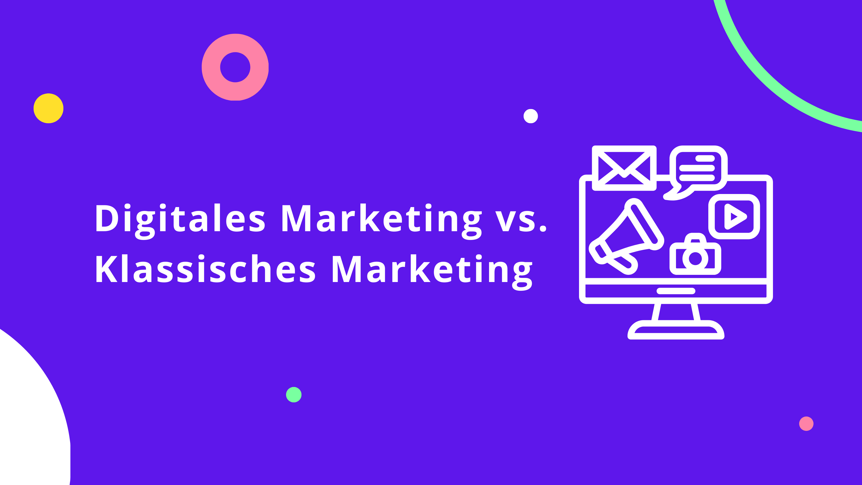 Digitales Marketing vs. Klassisches Marketing