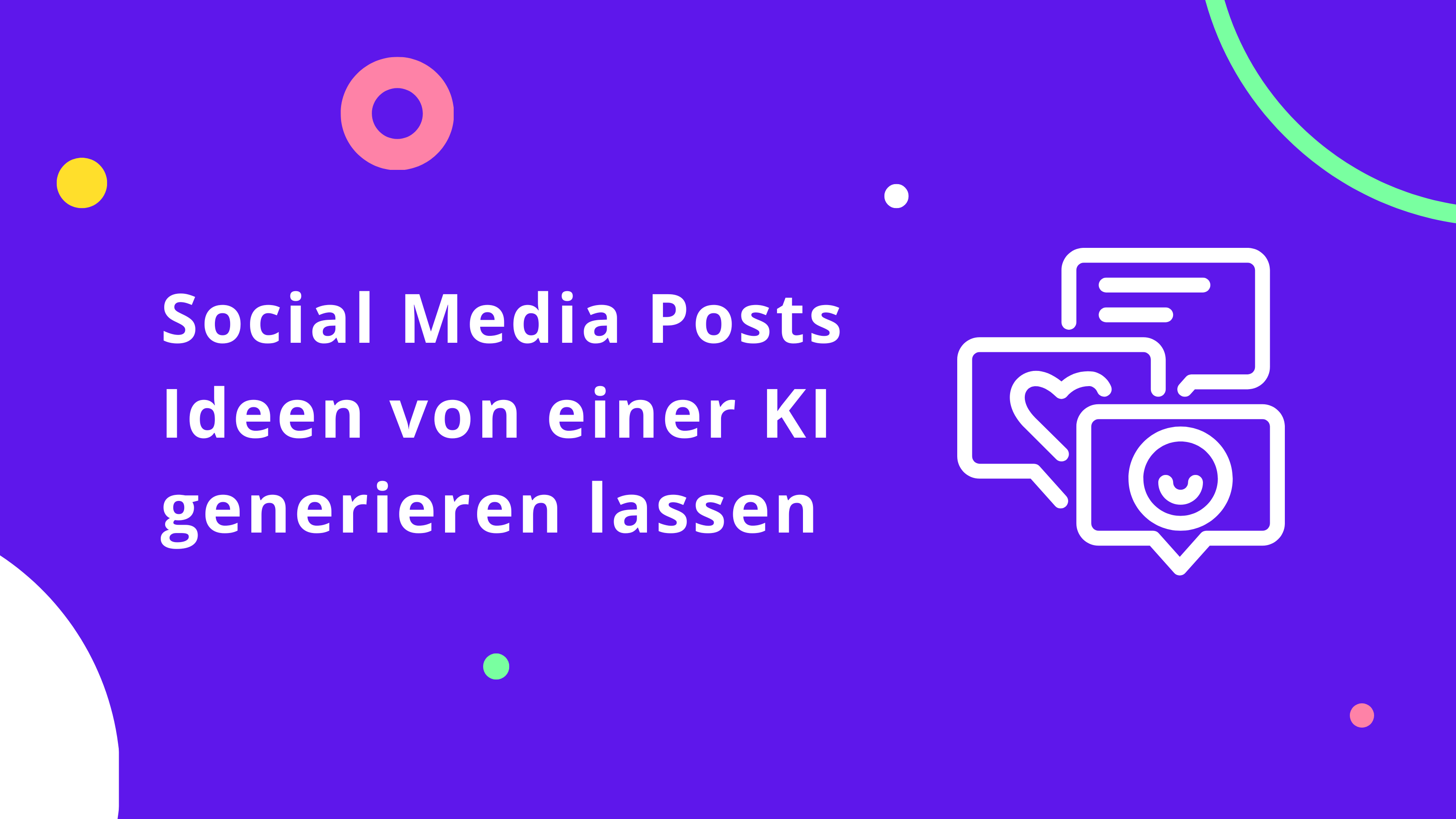 Social Media Posts Ideen von einer KI generieren lassen