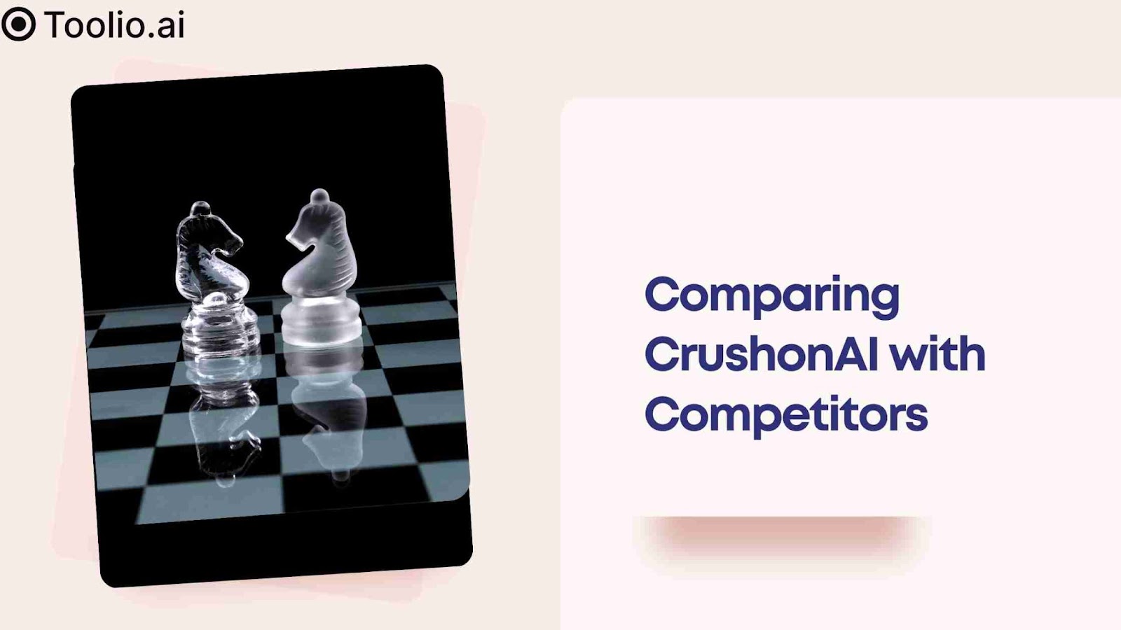 Glass chess pieces on a board with the text 'Comparing CrushonAI with Competitors