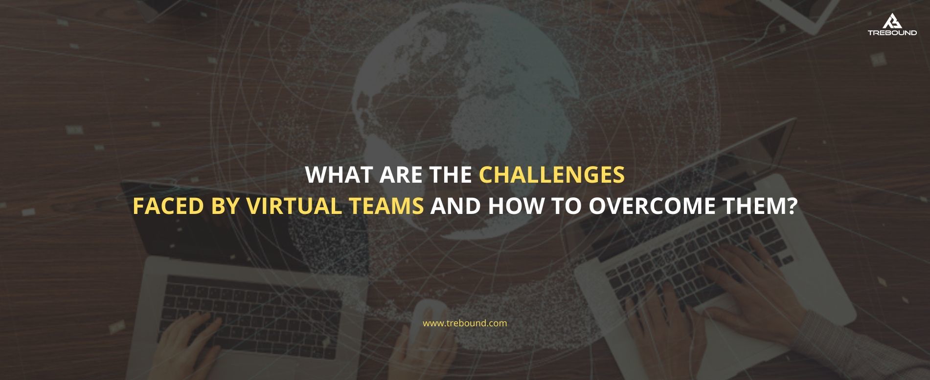 Virtual Team Challenges: Solutions and Strategies