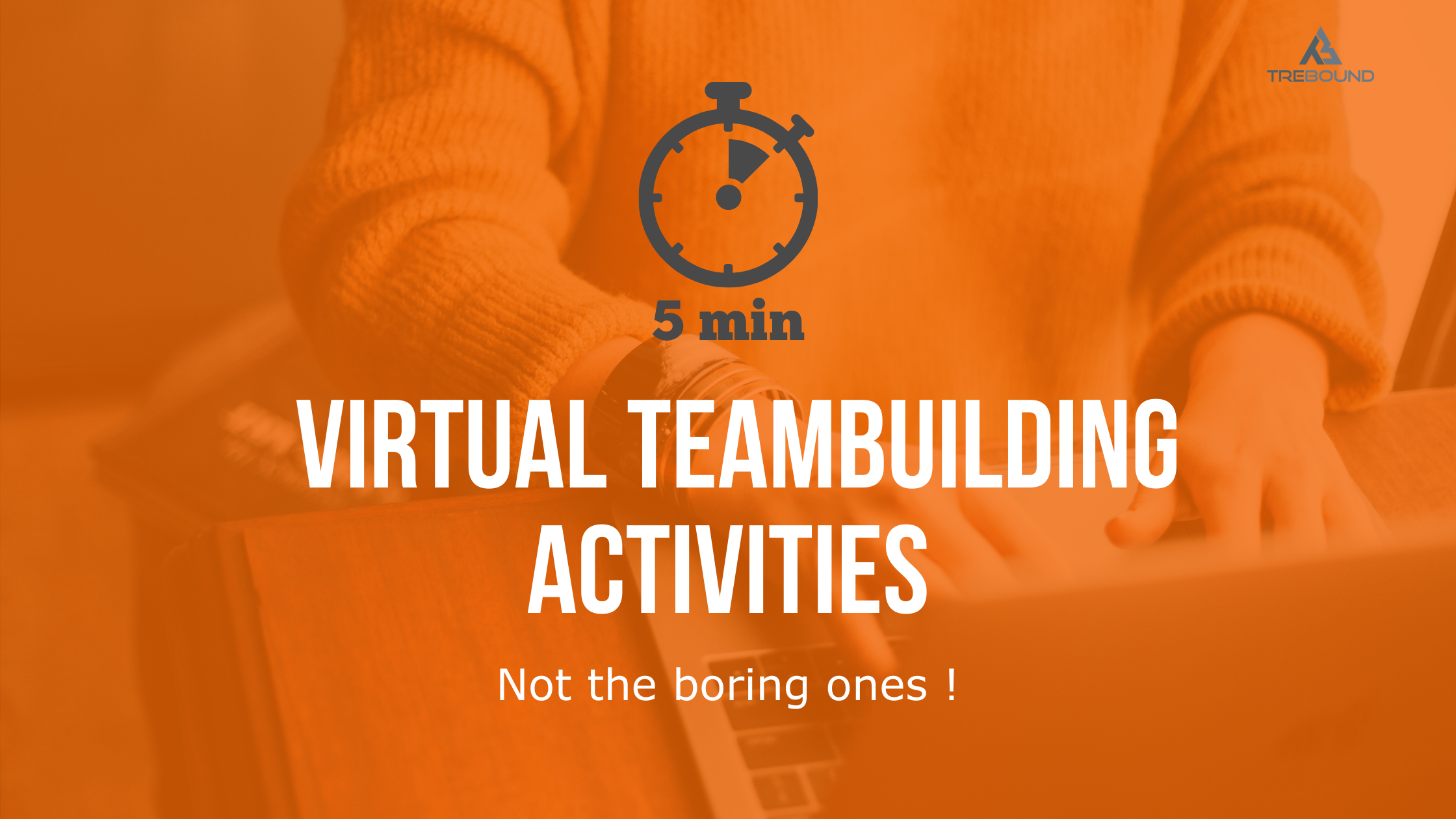 Exciting 5-Minute Virtual Team Building Activities