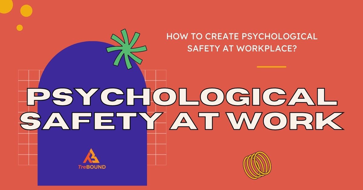 Psychological Safety at Workplace | Employee Engagement
