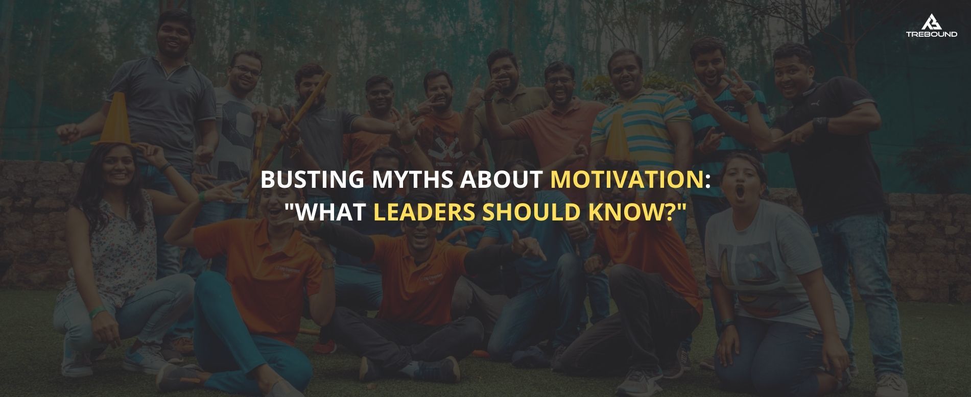 Common Myths About Motivation Every Leader Should Unlearn